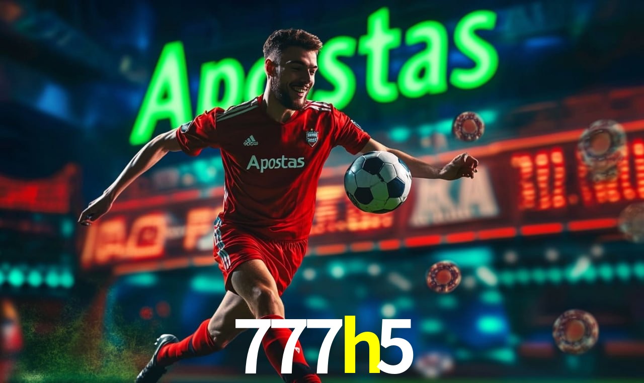 Apostas de Futebol 777h5